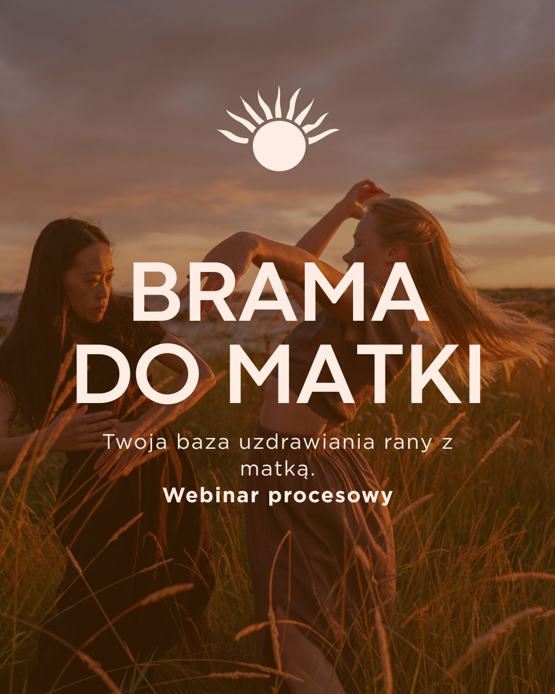 Webinar procesowy - uzdrawianie ran z relacji z matką. Twoja baza uzdrawiania rany z matką.